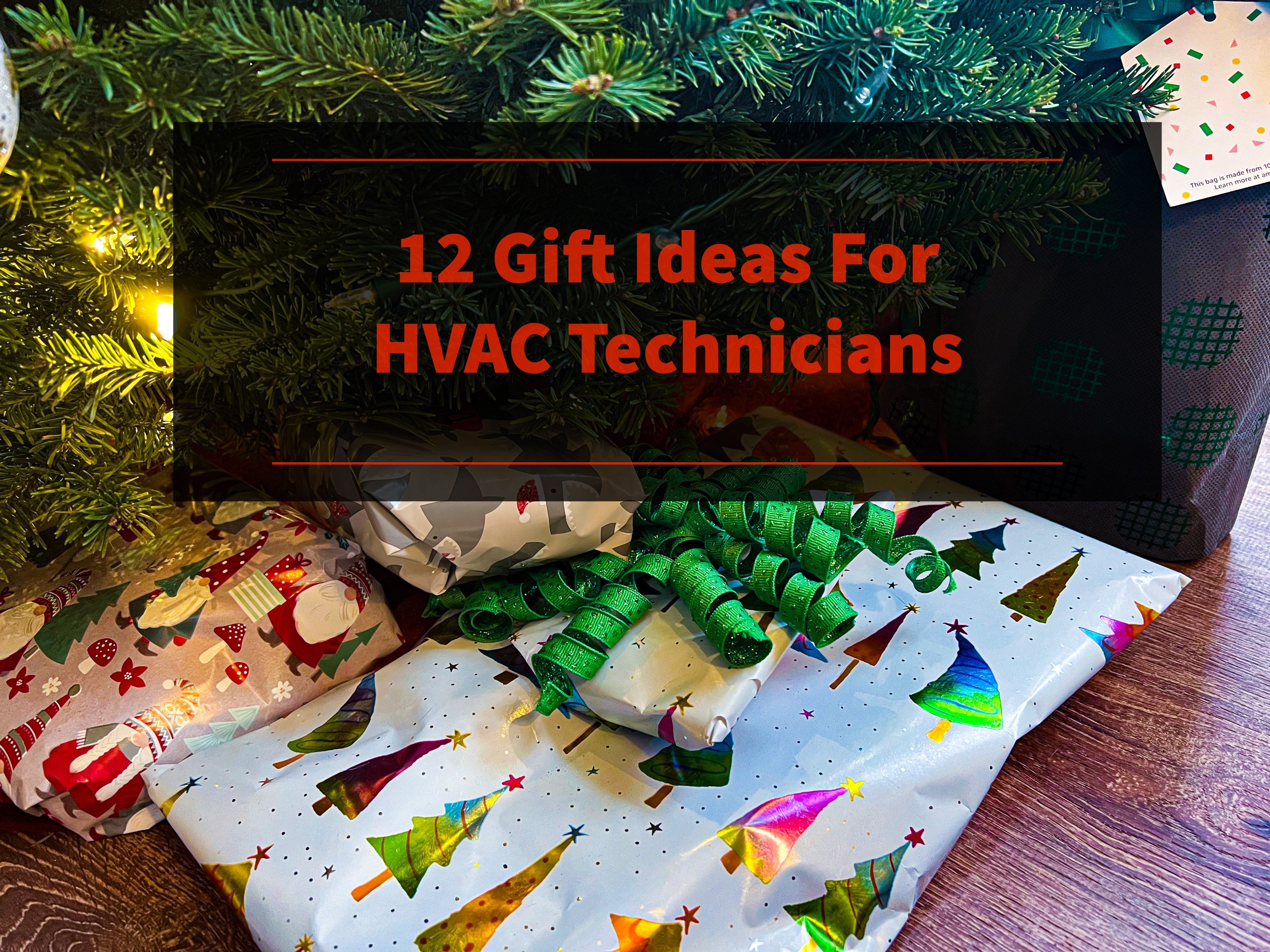 The Best Gifts for HVAC Tech or Any Technician